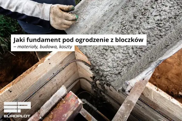 Jak zrobić fundament pod płot, aby uniknąć błędów i kosztów?